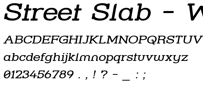 Street Slab - Wide Italic font